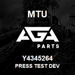 Y4345264 MTU PRESS TEST DEV | AGA Parts