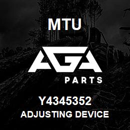 Y4345352 MTU ADJUSTING DEVICE | AGA Parts