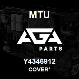 Y4346912 MTU Cover* | AGA Parts