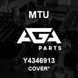 Y4346913 MTU Cover* | AGA Parts