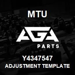 Y4347547 MTU ADJUSTMENT TEMPLATE | AGA Parts