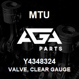 Y4348324 MTU Valve, Clear Gauge | AGA Parts