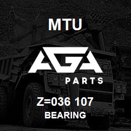 Z=036 107 MTU BEARING | AGA Parts