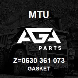 Z=0630 361 073 MTU GASKET | AGA Parts