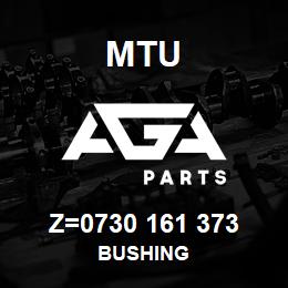 Z=0730 161 373 MTU BUSHING | AGA Parts