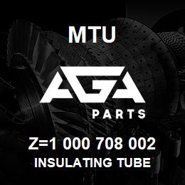 Z=1 000 708 002 MTU INSULATING TUBE | AGA Parts