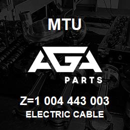 Z=1 004 443 003 MTU ELECTRIC CABLE | AGA Parts