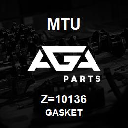 Z=10136 MTU GASKET | AGA Parts