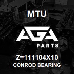 Z=111104X10 MTU CONROD BEARING | AGA Parts