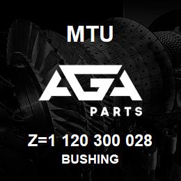 Z=1 120 300 028 MTU BUSHING | AGA Parts