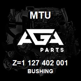 Z=1 127 402 001 MTU BUSHING | AGA Parts