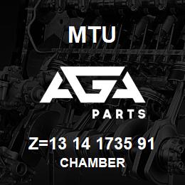 Z=13 14 1735 91 MTU CHAMBER | AGA Parts