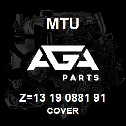 Z=13 19 0881 91 MTU COVER | AGA Parts