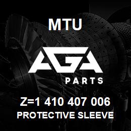 Z=1 410 407 006 MTU PROTECTIVE SLEEVE | AGA Parts