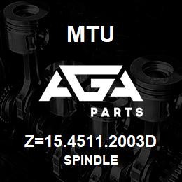 Z=15.4511.2003D MTU SPINDLE | AGA Parts