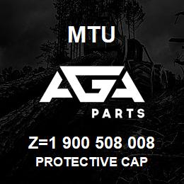 Z=1 900 508 008 MTU PROTECTIVE CAP | AGA Parts