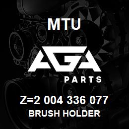 Z=2 004 336 077 MTU BRUSH HOLDER | AGA Parts