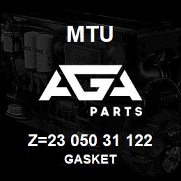 Z=23 050 31 122 MTU GASKET | AGA Parts