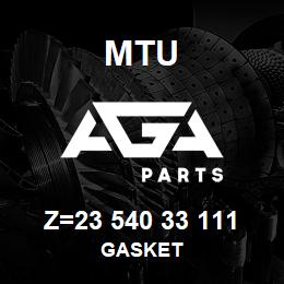 Z=23 540 33 111 MTU GASKET | AGA Parts