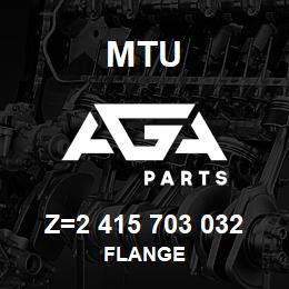 Z=2 415 703 032 MTU FLANGE | AGA Parts