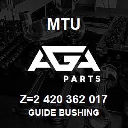 Z=2 420 362 017 MTU GUIDE BUSHING | AGA Parts