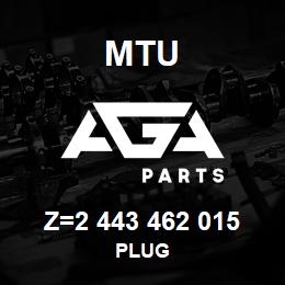 Z=2 443 462 015 MTU PLUG | AGA Parts