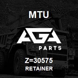 Z=30575 MTU RETAINER | AGA Parts