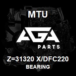 Z=31320 X/DFC220 MTU BEARING | AGA Parts