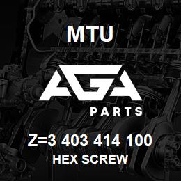 Z=3 403 414 100 MTU HEX SCREW | AGA Parts