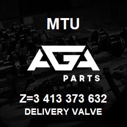 Z=3 413 373 632 MTU DELIVERY VALVE | AGA Parts