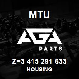 Z=3 415 291 633 MTU HOUSING | AGA Parts