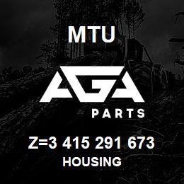 Z=3 415 291 673 MTU HOUSING | AGA Parts