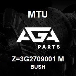 Z=3G2709001 M MTU BUSH | AGA Parts