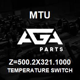 Z=500.2X321.1000 MTU TEMPERATURE SWITCH | AGA Parts