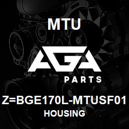 Z=BGE170L-MTUSF01 MTU HOUSING | AGA Parts