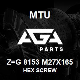 Z=G 8153 M27X165 MTU HEX SCREW | AGA Parts