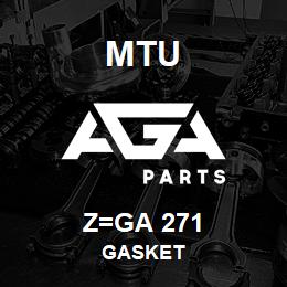 Z=GA 271 MTU GASKET | AGA Parts