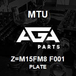 Z=M15FM8 F001 MTU PLATE | AGA Parts