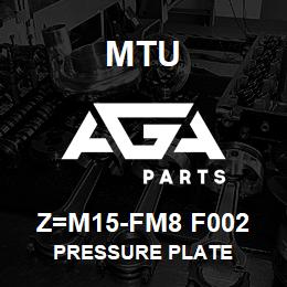 Z=M15-FM8 F002 MTU PRESSURE PLATE | AGA Parts