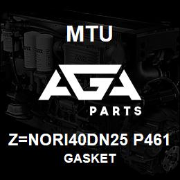 Z=NORI40DN25 P461 MTU GASKET | AGA Parts