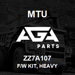 ZZ7A107 MTU F/W Kit, Heavy | AGA Parts