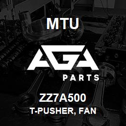 ZZ7A500 MTU T-Pusher, Fan | AGA Parts