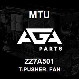 ZZ7A501 MTU T-Pusher, Fan | AGA Parts
