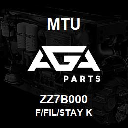 ZZ7B000 MTU F/Fil/Stay K | AGA Parts