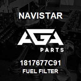 1817677C91 Navistar FUEL FILTER | AGA Parts