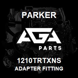1210TRTXNS Parker ADAPTER FITTING | AGA Parts