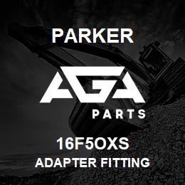 16F5OXS Parker ADAPTER FITTING | AGA Parts