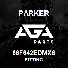 66F642EDMXS Parker FITTING | AGA Parts