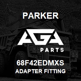 68F42EDMXS Parker ADAPTER FITTING | AGA Parts