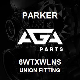 6WTXWLNS Parker UNION FITTING | AGA Parts